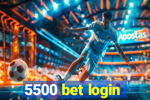 5500 bet login